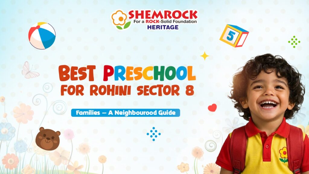 Best Preschool for rohini sector 8